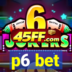 p6 bet